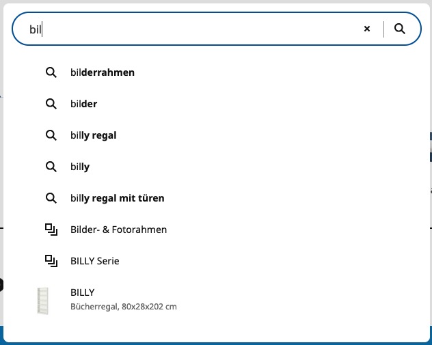 Offene Suche mit Vorschlagsliste von ikea.de. Eingetippt ist "bil" und es wird unter anderem "Billy Regal" vorgeschlagen.